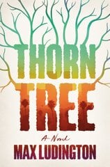 Thorn Tree: A Novel hind ja info | Noortekirjandus | kaup24.ee