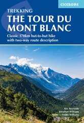 Trekking the Tour du Mont Blanc: Classic 170km hut-to-hut hike with two-way route description 6th Revised edition hind ja info | Reisiraamatud, reisijuhid | kaup24.ee