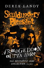 Armageddon Outta Here The World of Skulduggery Pleasant Reprint цена и информация | Книги для подростков и молодежи | kaup24.ee