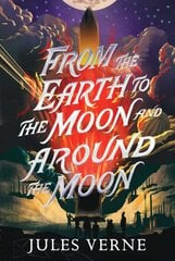 From the Earth to the Moon and Around the Moon hind ja info | Noortekirjandus | kaup24.ee