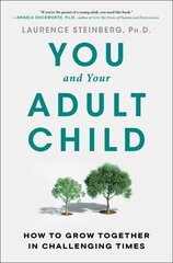 You and Your Adult Child: How to Grow Together in Challenging Times цена и информация | Самоучители | kaup24.ee