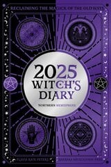 2025 Witch's Diary - Northern Hemisphere: Seasonal planner to reclaiming the magick of the old ways hind ja info | Eneseabiraamatud | kaup24.ee