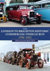 London to Brighton Historic Commercial Vehicle Run: 1996-2022 цена и информация | Путеводители, путешествия | kaup24.ee