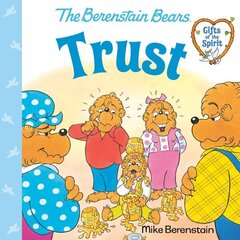 Trust (Berenstain Bears Gifts of the Spirit) цена и информация | Книги для подростков и молодежи | kaup24.ee