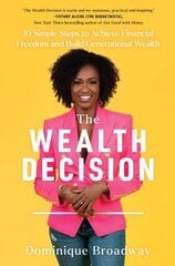 Wealth Decision: 10 Simple Steps to Achieve Financial Freedom and Build Generational Wealth hind ja info | Eneseabiraamatud | kaup24.ee