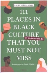 111 Places in Black Culture in Washington, DC That You Must Not Miss цена и информация | Путеводители, путешествия | kaup24.ee