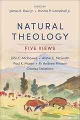 Natural Theology: Five Views цена и информация | Духовная литература | kaup24.ee