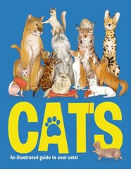 CATS: An illustrated guide to 80 cool cats, from impressive wild cats to cuddly companions! цена и информация | Книги для подростков и молодежи | kaup24.ee