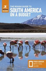 Rough Guide to South America on a Budget: Travel Guide with Free eBook 6th Revised edition цена и информация | Путеводители, путешествия | kaup24.ee