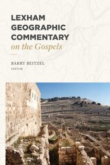 Lexham Geographic Commentary on the Gospels hind ja info | Usukirjandus, religioossed raamatud | kaup24.ee