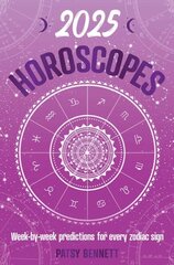 2025 Horoscopes: Seasonal planning, week-by-week predictions for every zodiac sign hind ja info | Eneseabiraamatud | kaup24.ee