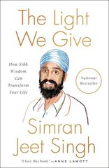 Light We Give: How Sikh Wisdom Can Transform Your Life цена и информация | Самоучители | kaup24.ee