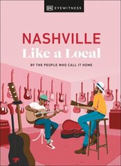 Nashville Like a Local цена и информация | Путеводители, путешествия | kaup24.ee