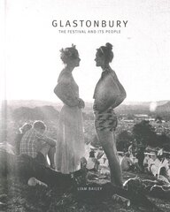 Glastonbury: The Festival and Its People hind ja info | Fotograafia raamatud | kaup24.ee