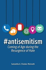 #antisemitism: Coming of Age during the Resurgence of Hate hind ja info | Usukirjandus, religioossed raamatud | kaup24.ee