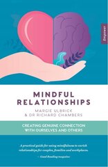 Mindful Relationships: Creating genuine connection with ourselves and others Empower цена и информация | Самоучители | kaup24.ee