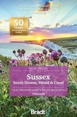 Sussex (Slow Travel): South Downs, Weald & Coast 3rd Revised edition цена и информация | Путеводители, путешествия | kaup24.ee