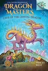 Cave of the Crystal Dragon: A Branches Book (Dragon Masters #26) цена и информация | Книги для подростков и молодежи | kaup24.ee