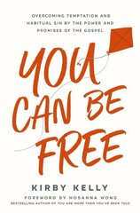 You Can Be Free: Overcoming Temptation and Habitual Sin by the Power and Promises of the Gospel hind ja info | Usukirjandus, religioossed raamatud | kaup24.ee