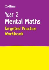 Year 2 Mental Maths Targeted Practice Workbook: Ideal for Use at Home цена и информация | Книги для подростков и молодежи | kaup24.ee