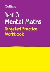 Year 3 Mental Maths Targeted Practice Workbook: Ideal for Use at Home hind ja info | Noortekirjandus | kaup24.ee