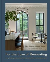 For the Love of Renovating: Tips, Tricks & Inspiration for Creating Your Dream Home цена и информация | Самоучители | kaup24.ee