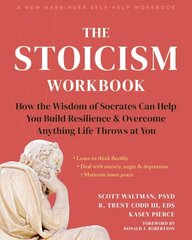 The Stoicism Workbook: How the Wisdom of Socrates Can Help You Build Resilience and Overcome Anything Life Throws at You hind ja info | Eneseabiraamatud | kaup24.ee