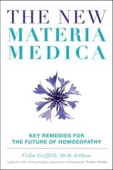 New Materia Medica: Key Remedies for the Future of Homoeopathy цена и информация | Самоучители | kaup24.ee