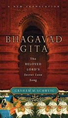 Bhagavad Gita: The Beloved Lord's Secret Love Song цена и информация | Духовная литература | kaup24.ee