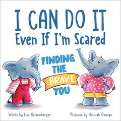 I Can Do It Even If I'm Scared: Finding the Brave You цена и информация | Книги для подростков и молодежи | kaup24.ee