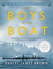 Boys in the Boat (Young Readers Adaptation): The True Story of an American Team's Epic Journey to Win Gold at the 1936 Olympics hind ja info | Noortekirjandus | kaup24.ee