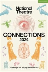 National Theatre Connections 2024: 10 Plays for Young Performers цена и информация | Рассказы, новеллы | kaup24.ee