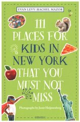 111 Places for Kids in New York That You Must Not Miss 2nd New edition цена и информация | Путеводители, путешествия | kaup24.ee