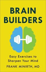 Brain Builders Easy Exercises to Sharpen Your Mind hind ja info | Eneseabiraamatud | kaup24.ee