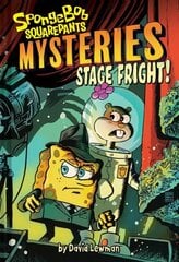 Stage Fright (SpongeBob SquarePants Mysteries #3) цена и информация | Книги для подростков и молодежи | kaup24.ee