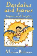 Daedalus and Icarus and Orpheus and Eurydice цена и информация | Книги для подростков и молодежи | kaup24.ee