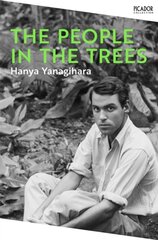 People in the Trees: The Stunning First Novel from the Author of A Little Life hind ja info | Fantaasia, müstika | kaup24.ee