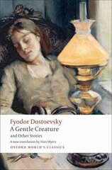 Gentle Creature and Other Stories: White Nights; A Gentle Creature; The Dream of a Ridiculous Man цена и информация | Фантастика, фэнтези | kaup24.ee