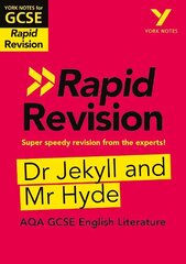 York Notes for AQA GCSE (9-1) Rapid Revision: Jekyll and Hyde - catch up, revise and be ready for the 2025 and 2026 exams: Study Guide цена и информация | Книги для подростков и молодежи | kaup24.ee