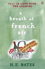 Breath of French Air: Inspiration for the ITV drama The Larkins starring Bradley Walsh hind ja info | Fantaasia, müstika | kaup24.ee