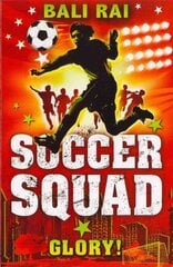 Soccer Squad: Glory! цена и информация | Книги для подростков и молодежи | kaup24.ee