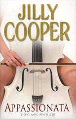 Appassionata: A masterpiece of sex and drama from the Sunday Times bestseller Jilly Cooper цена и информация | Фантастика, фэнтези | kaup24.ee