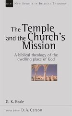 Temple and the church's mission: A Biblical Theology Of The Dwelling Place Of God hind ja info | Usukirjandus, religioossed raamatud | kaup24.ee