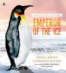 Protecting the Planet: Emperor of the Ice цена и информация | Книги для подростков и молодежи | kaup24.ee