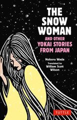 Snow Woman and Other Yokai Stories from Japan hind ja info | Fantaasia, müstika | kaup24.ee