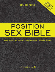 Position Sex Bible: More Positions Than You Could Possibly Imagine Trying цена и информация | Самоучители | kaup24.ee