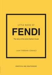 Little Book of Fendi: The story of the iconic fashion brand цена и информация | Книги об искусстве | kaup24.ee