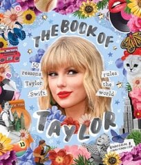 Book of Taylor: 50 reasons Taylor Swift rules the world hind ja info | Kunstiraamatud | kaup24.ee