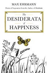 Desiderata of Happiness Main hind ja info | Luule | kaup24.ee