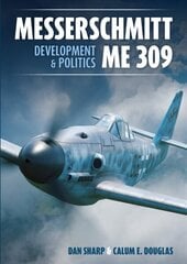 Messerschmitt Me 309 Development & Politics цена и информация | Путеводители, путешествия | kaup24.ee